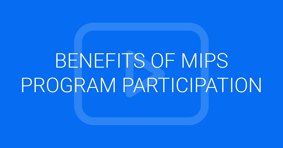 Benefits of Mips Program Participation