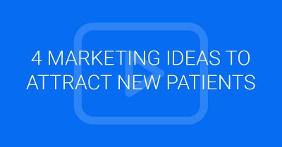 Marketing ideas to attract new patients