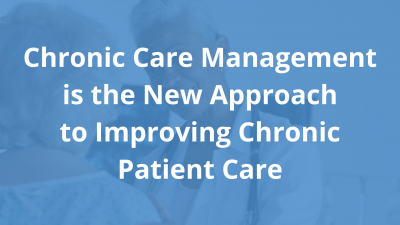 Chronic-Care-Management-is-the-New-Approach-to-Improving-Chronic-Patient-Care.png