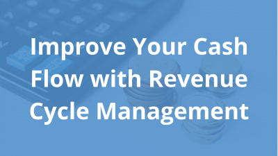 Improve-Your-Cash-Flow-with-Revenue-Cycle-Management.png