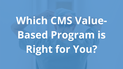CMS valued based program